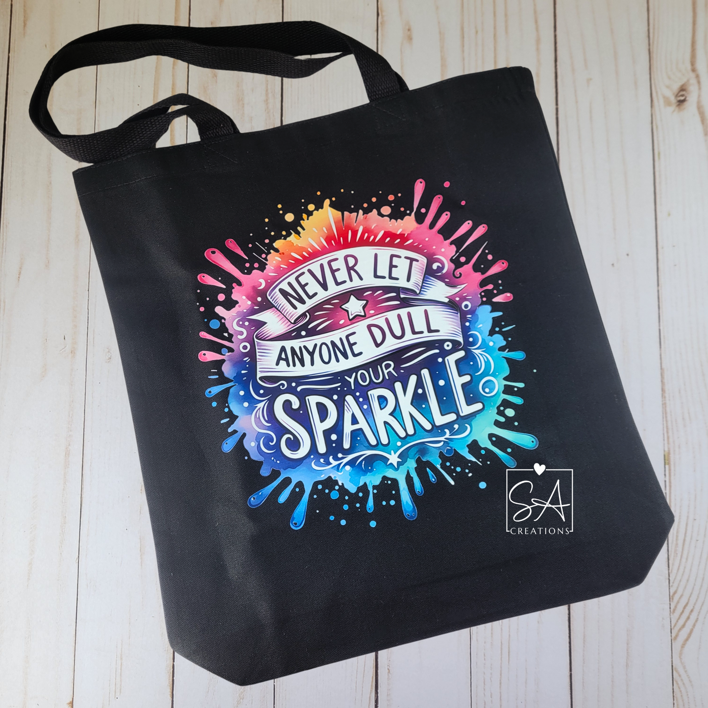 PREORDER - Never Let Anyone Dull Your Sparkle Tote Bag
